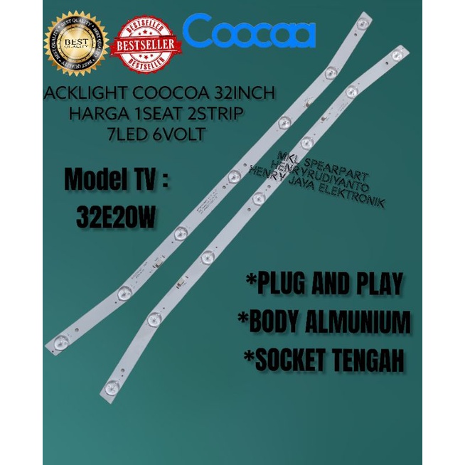 BACKLIGHT LED TV COOCAA 32E20W 6 VOLT 7 KANCING LAMPU BL 32 E20W BL TV COOCAA 32" 32 INC 6V 7K COCA