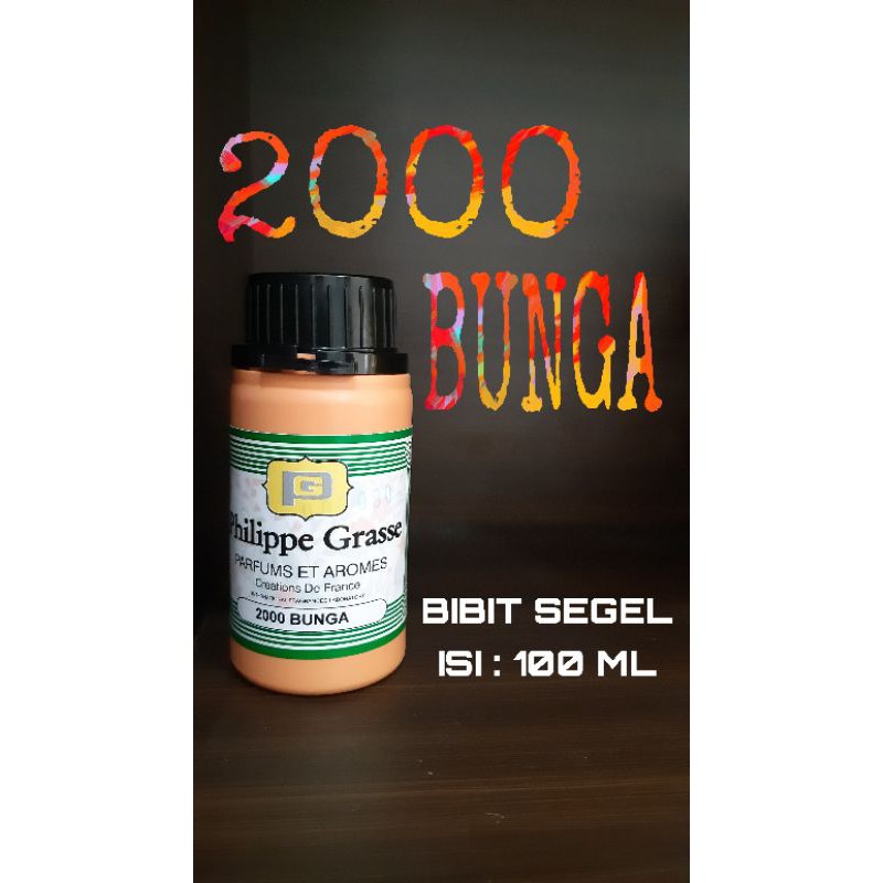 PARFUM 2000 BUNGA / BIBIT PARFUM DUA RIBU BUNGA PHILIPPE GRASSE