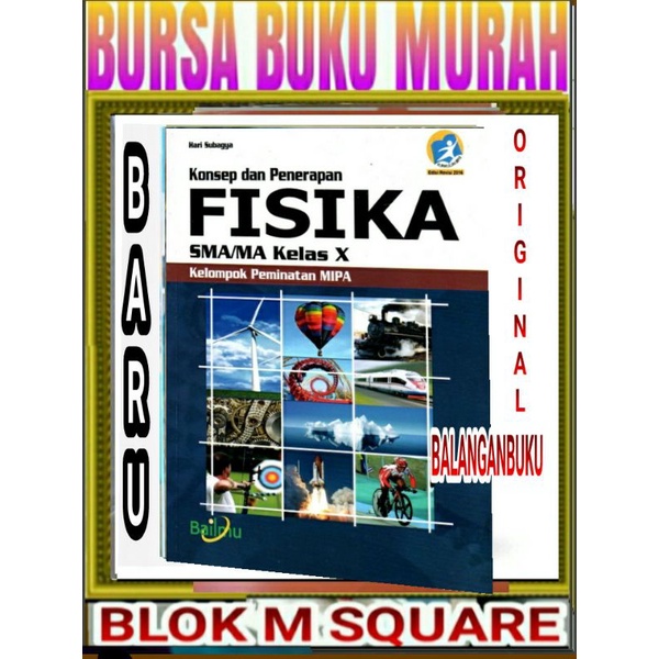 Buku Fisika Kelas X / 10 SMA/MA Kelompok Peminatan MIPA - Kurikulum 2013 Revisi - Bailmu