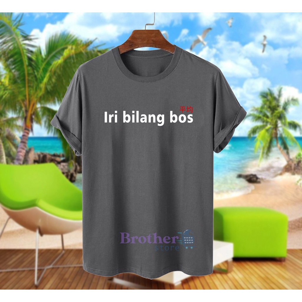 Brother Store Kaos Distro Pria iri bilang bos Premium