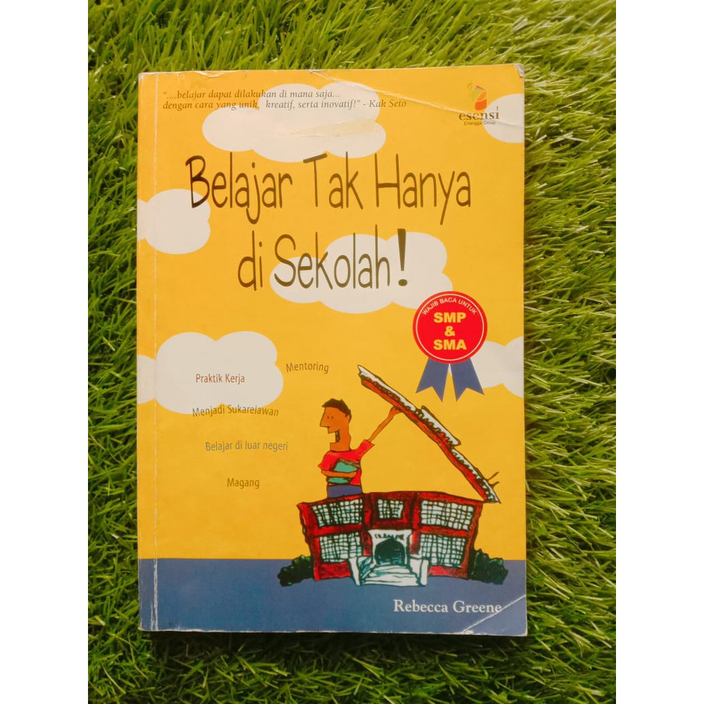 

Belajar Tak Hanya di Sekolah!