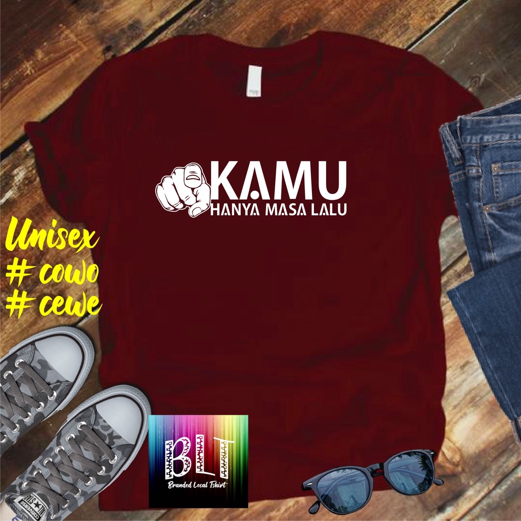 Cod Gratis Ongkir Kaos Kamu Hanya Masa Lalu /KAOS EKSPRESI distro KAOS BANDUNG MURAH KAOS DISTRO MURAH HIT MURAH NAMPOL GRATIS ONGKIR PROMO MURAH KAOS PAKAIAN PRIA TERLARIS/KAOS HITS/KAOS BANDUNG/KAOS MURAH/KAOS PAKAIAN PRIA PAKAIAN WANIT