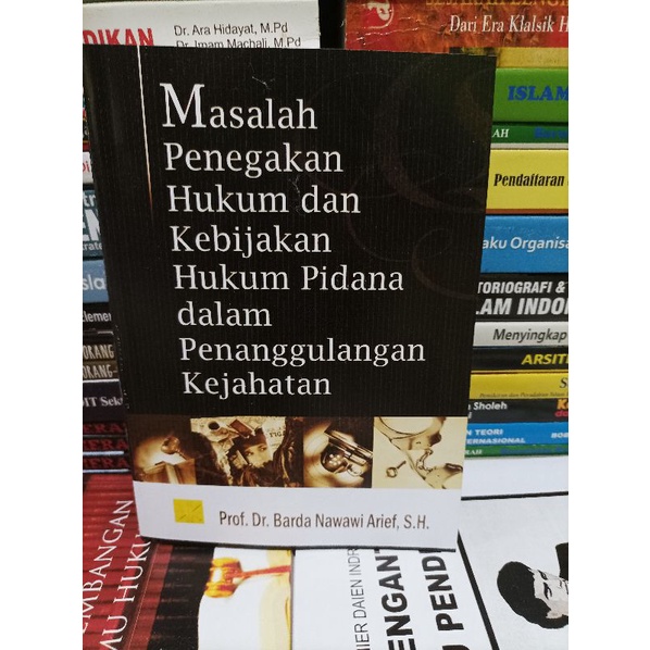 masalah penegakan hukum dan kebijakan hukum pidana dalam penanggulangan kejahatan - barda nawawi