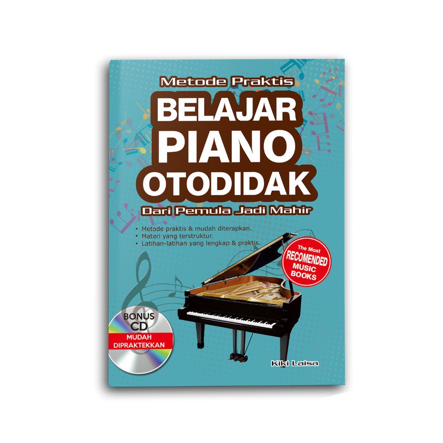 Buku Metode Praktis Belajar Piano Otodidak - Kiki Laisa