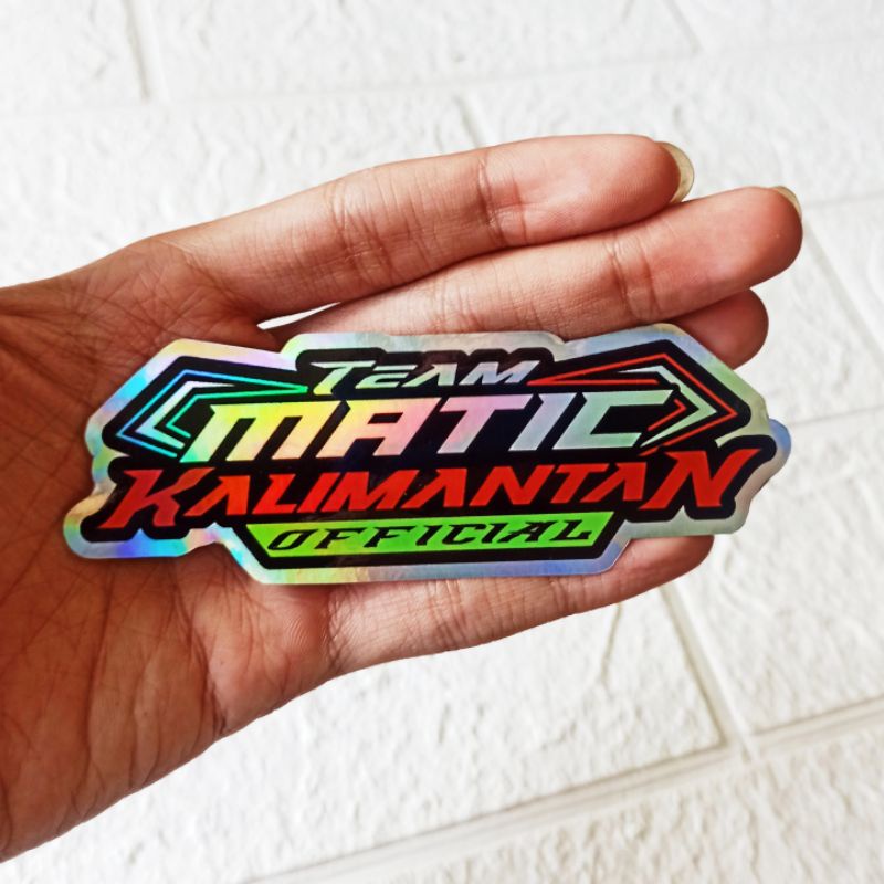 STIKER TEAM MATIC KALIMANTAN HOLOGRAM