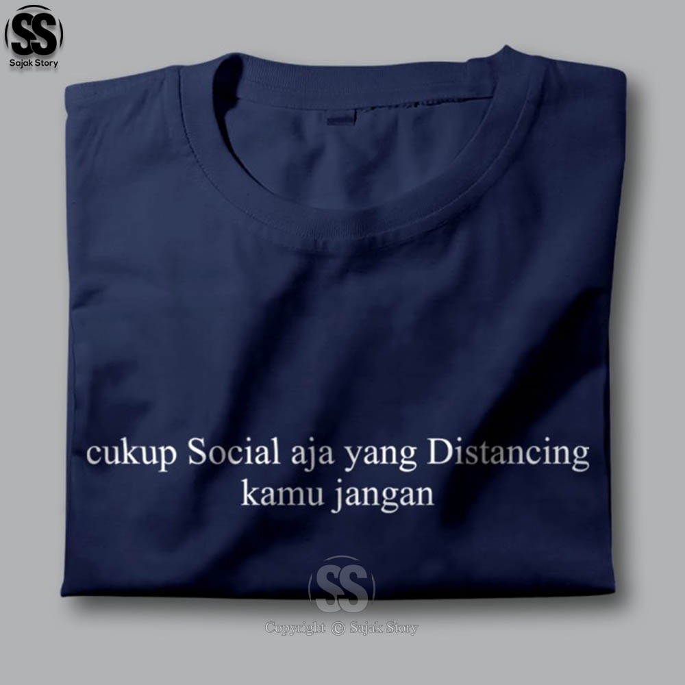 Kaos Distro Kata Kata Cukup Social Distancing Premium Baju