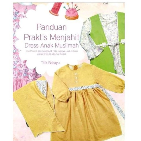 

buku_panduan_praktis_menjahit_dress_anak_muslimah