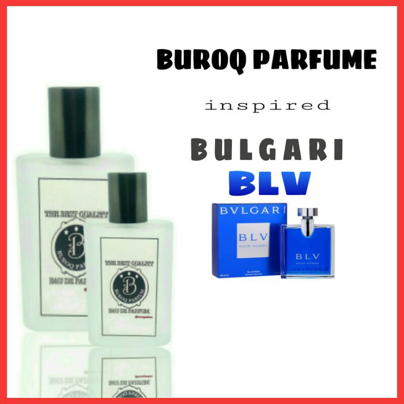 PARFUM PRIA BULGARI BLV / BLU WANGI FRESH HALUS RUANGAN TAHAN LAMA  _inspired by BUROQ PARFUM