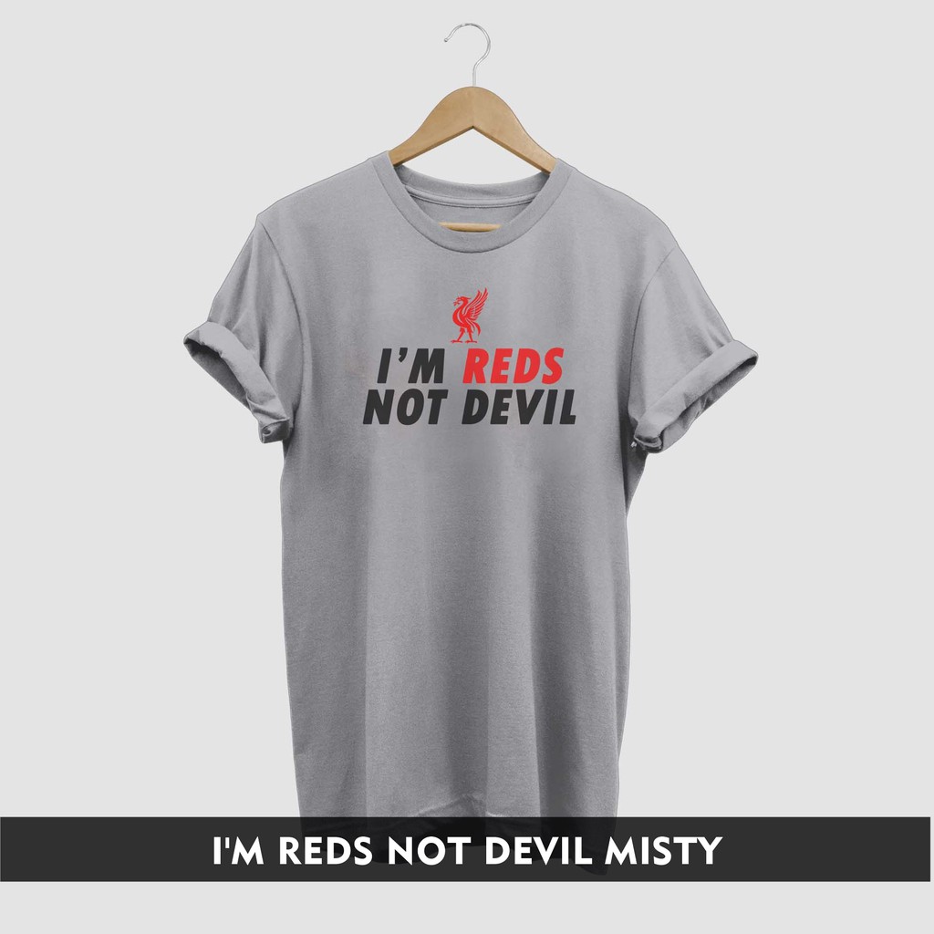 KAOS T-SHIRT LIVERPOOL I'M REDS NOT DEVIL 2XL 3XL 4XL 5XL BIG SIZE JUMBO