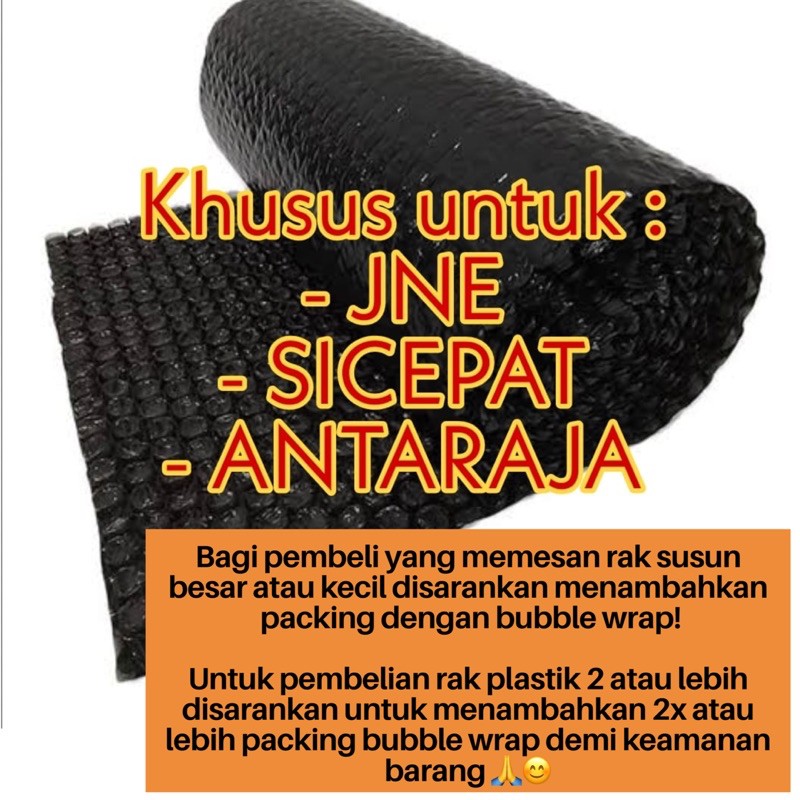 

TAMBAHAN PACKING BUBBLE WRAP KHUSUS RAK PLASTIK