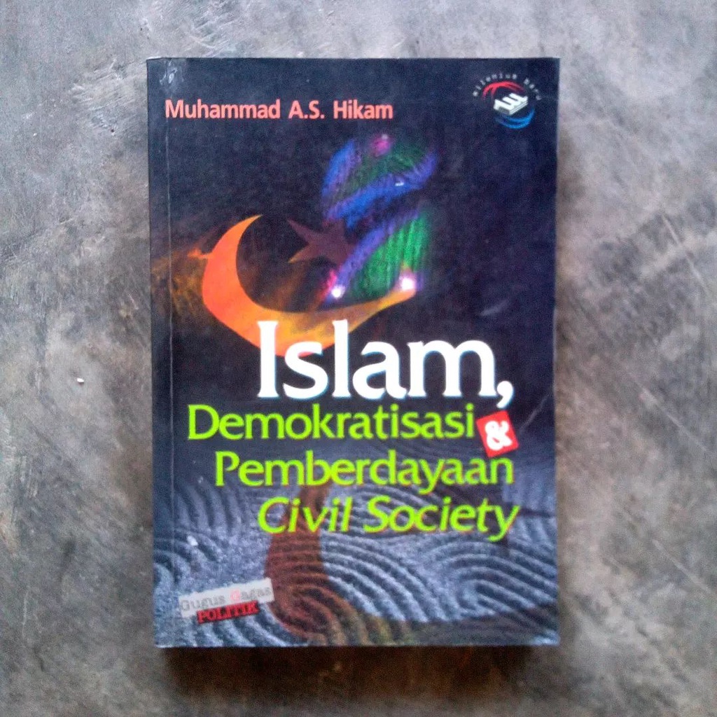 Islam, Demokrasi & Pemberdayaan Civil Society | Muhammad A.S. Hikam | Erlangga, 2000