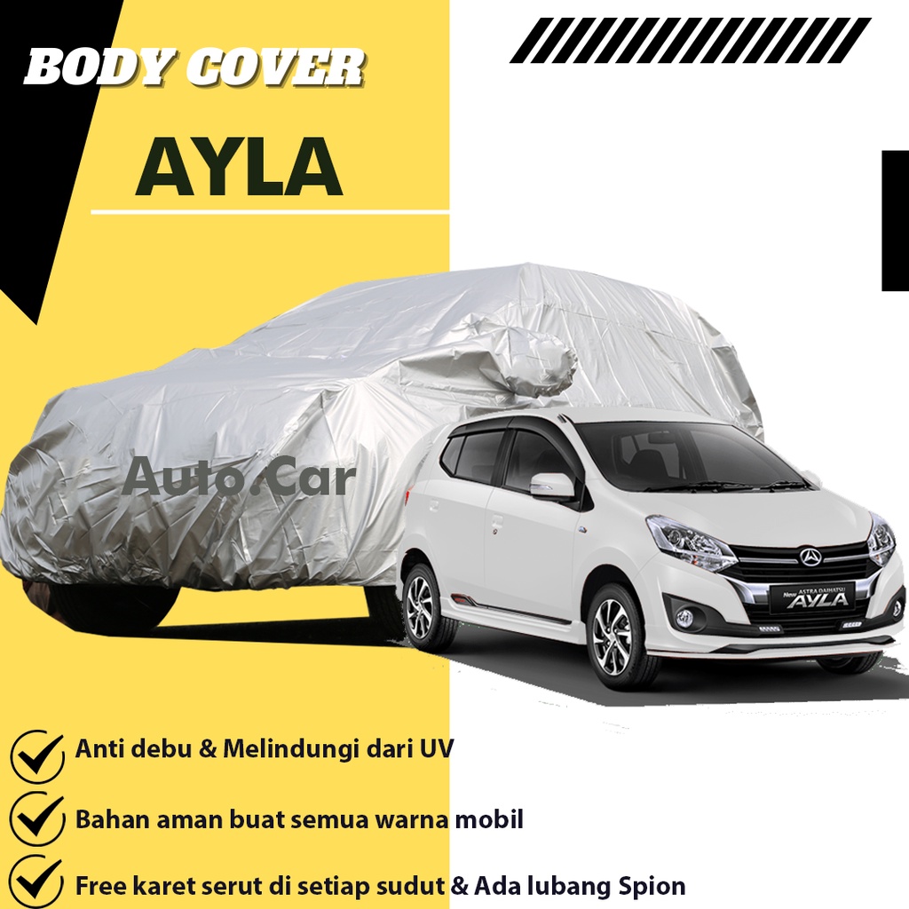 Body Cover Mobil ayla Sarung Mobil Ayla/mantol Ayla Cover Mobil Ayla Mantel Mobil Ayla Selimut Ayla/agya/brio/brio satya/brio lama/new brio/brio rs/brio urbanite/brio 2022/picanto/kia picanto/yaris/yaris lama/yaris bakpao/corolla/corolla gl/corolla great