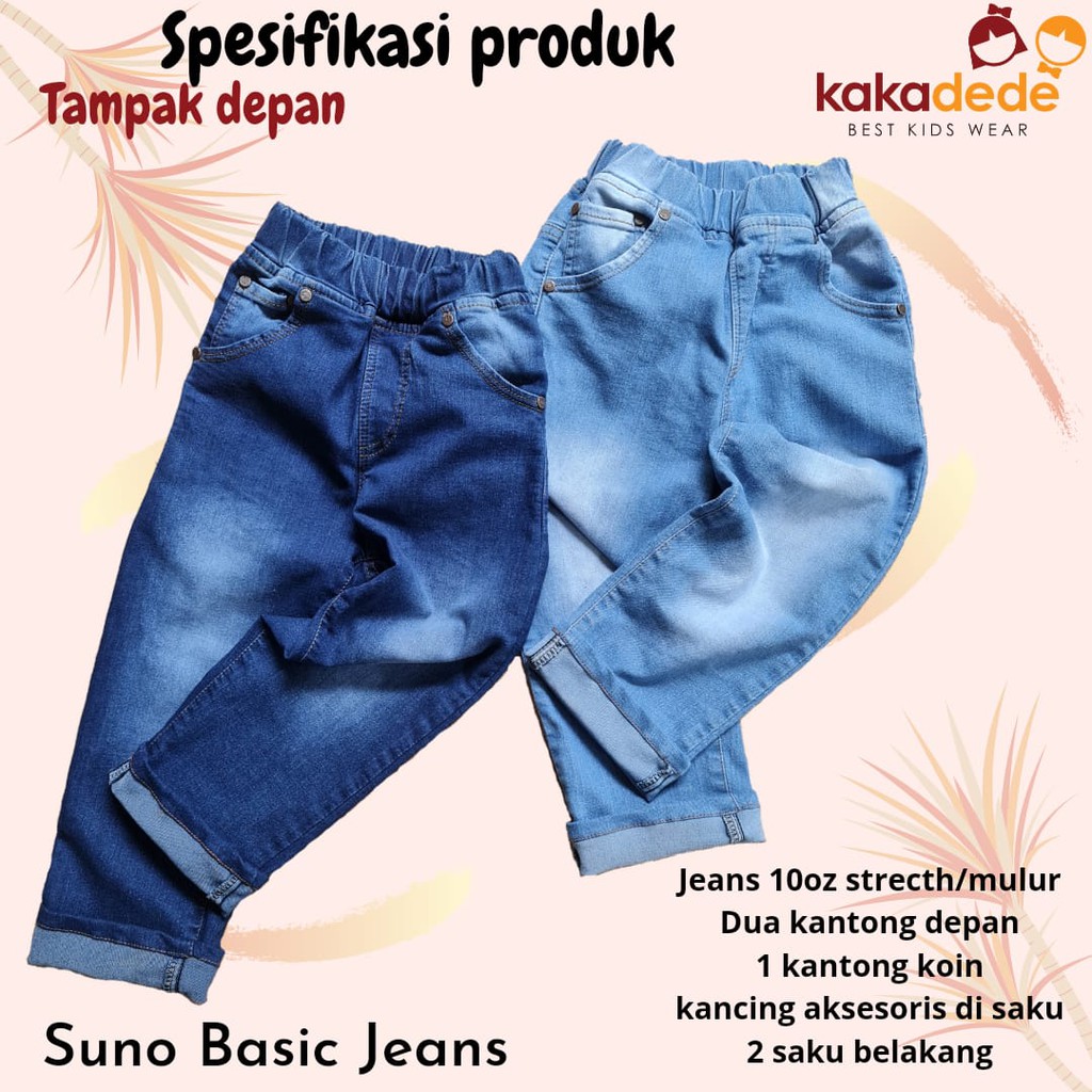 KAKADEDE SUNO Celana Panjang Jeans Jins Anak Laki Laki Perempuan Size Junior 5 6 7 8 9 10 11 12 Tahu