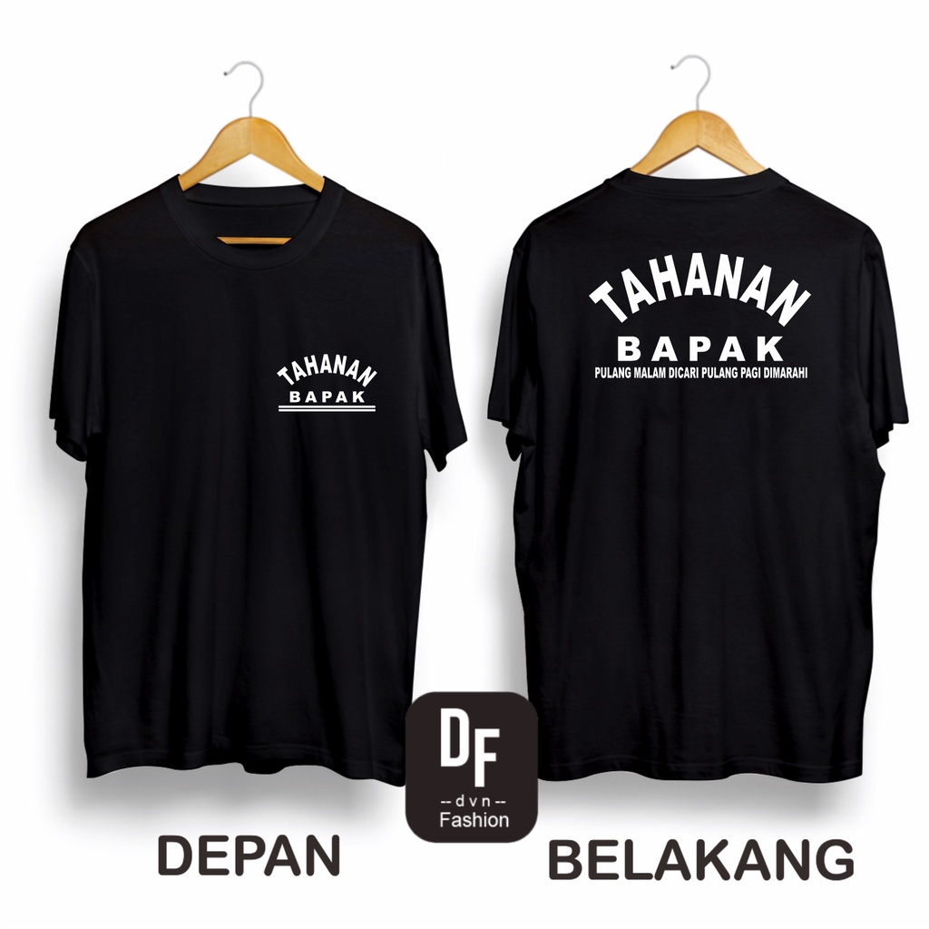 Kaos DF - Kaos Distro Pria Wanita TAHANAN BAPAK Cotton Combed 30s (S-XXL) Kaos Tulisan Lucu / Kaos U