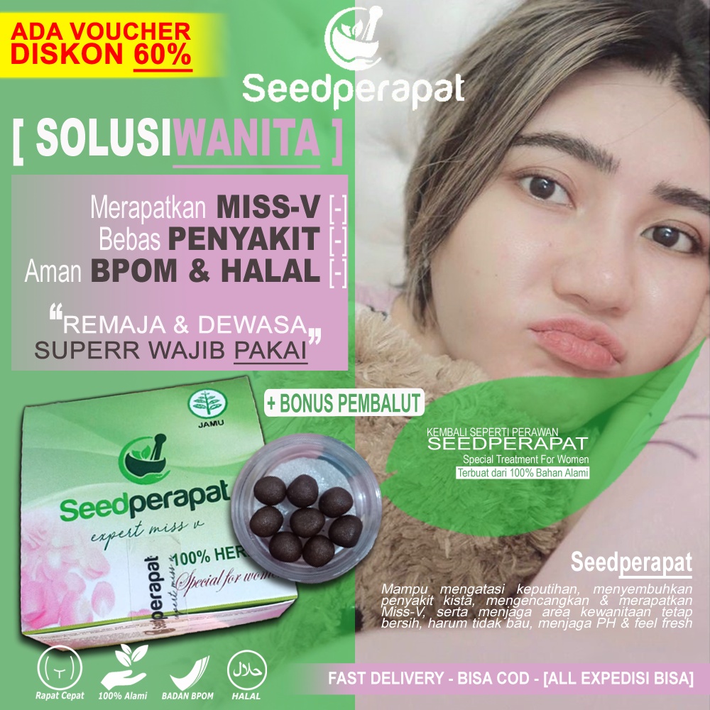 SEED PERAPAT OBAT PENGENCANG MISS V JAMU RAPET KEWANITAAN MISS V AMPUH MEMEK MEKI