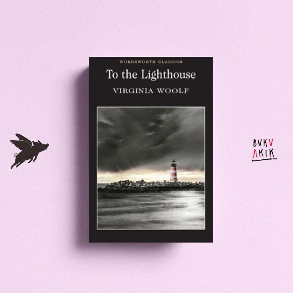 TO THE LIGHTHOUSE - Virginia Woolf