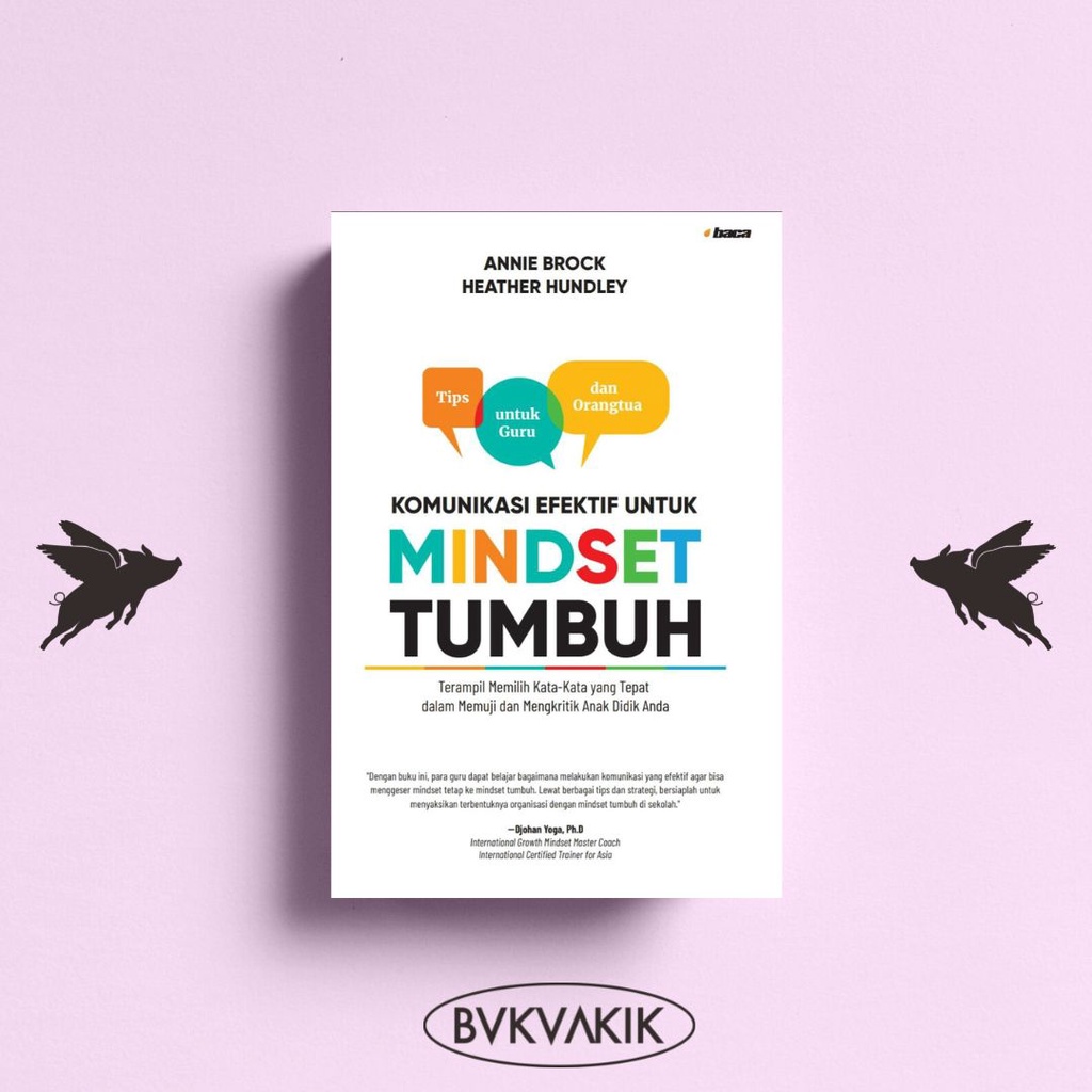 Komunikasi Efektif untuk Mindset Tumbuh - Annie Brock &amp; Heather Hundlye