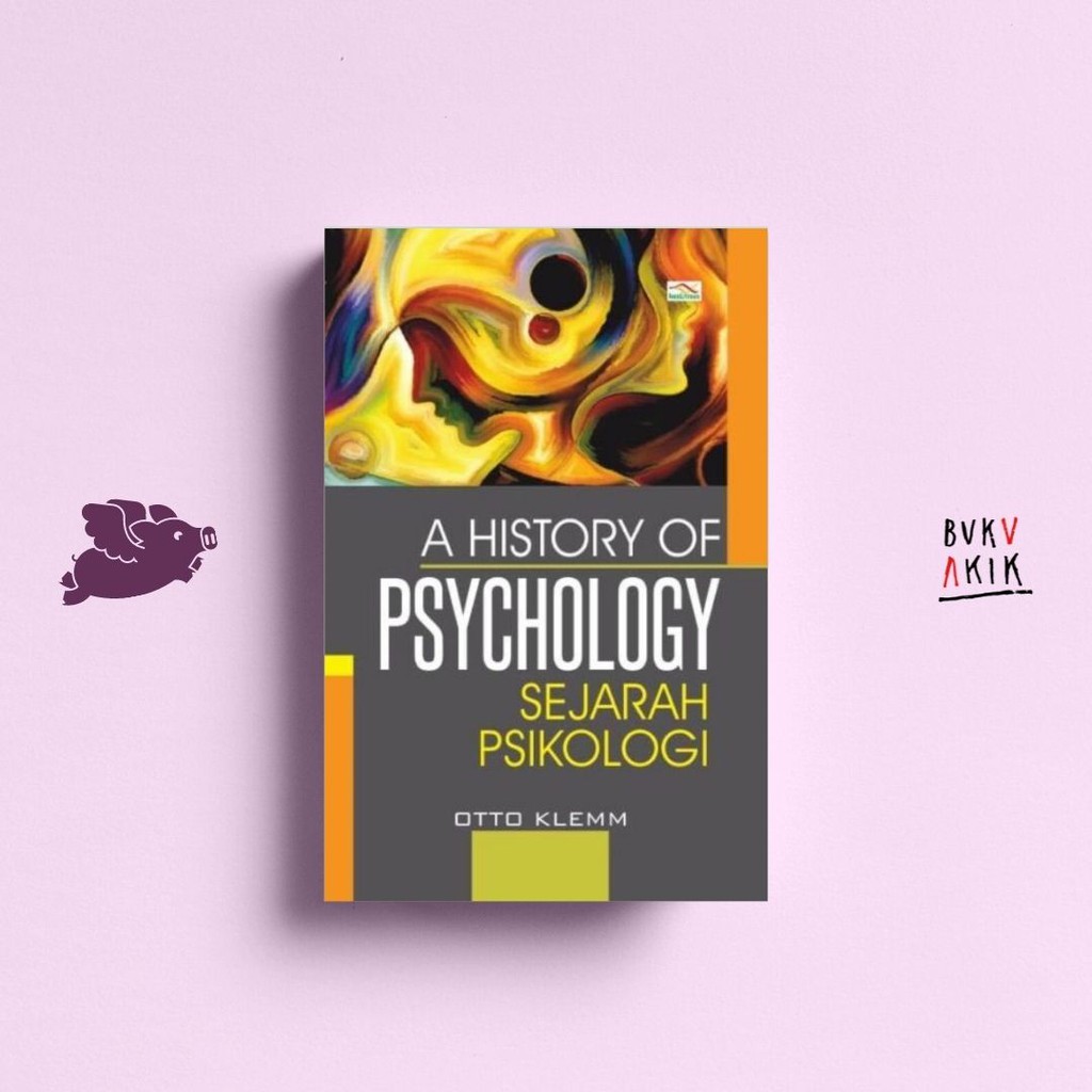 SEJARAH PSIKOLOGI: A History of Psychology – Otto Klemm