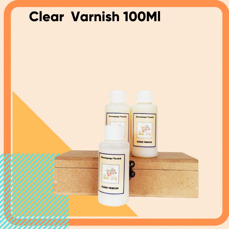 DECOUPAGE VERNISH-Clear Varnish dan Doff Vernish 100 mili