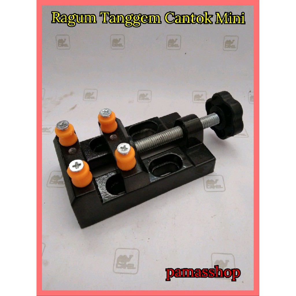 Ragum Tanggem Catok Mini Drill Limited