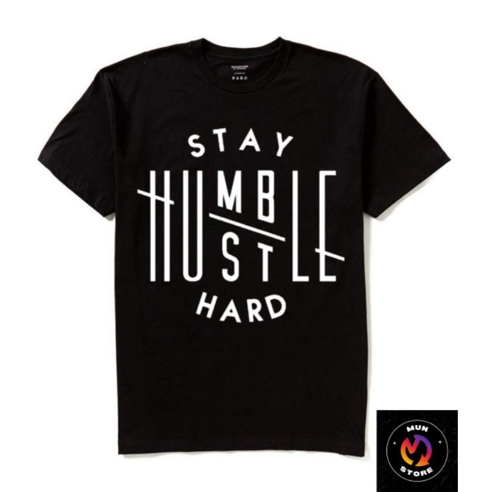 Baju Hitam Tulisan Stay Humble Hard Baju Hitam Pria Pakaian Atas Hitam Pria Katun
