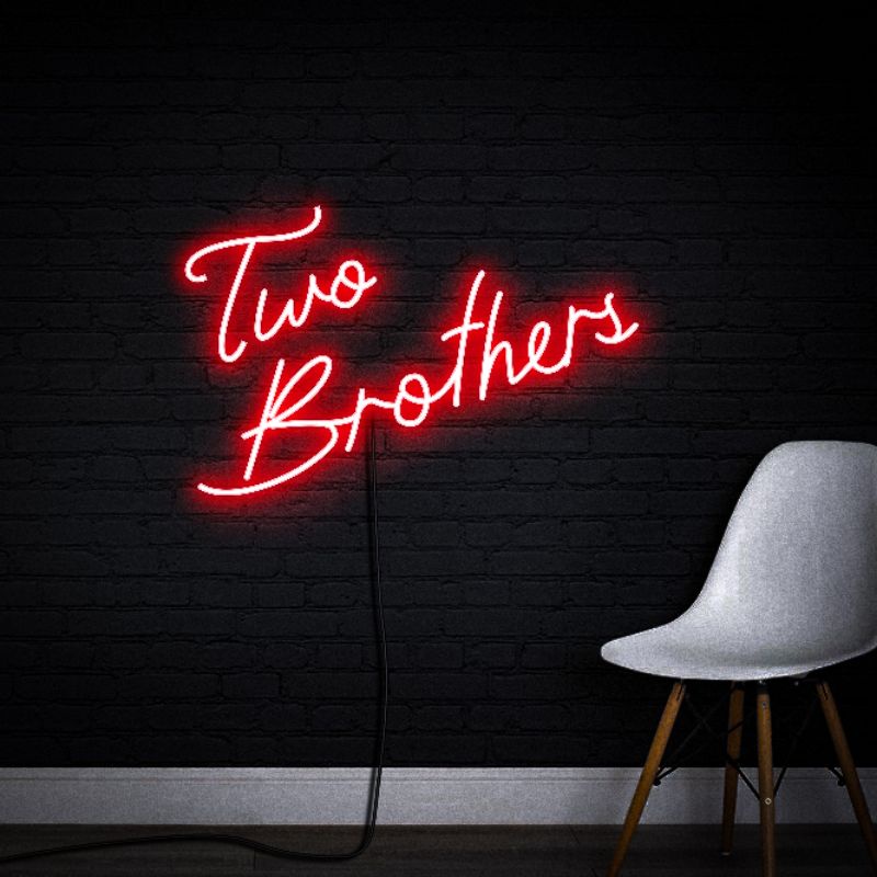 Custom Neon Sign - Two Brothers (quotes)