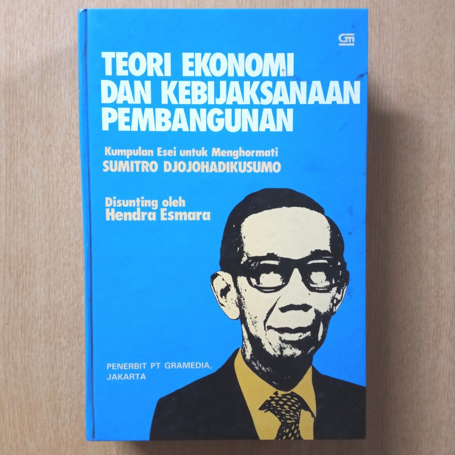 Buku Teori Ekonomi & Kebijaksanaan Pembangunan – Kumpulan Esei Ekonomi Indonesia | Hendra Esmara