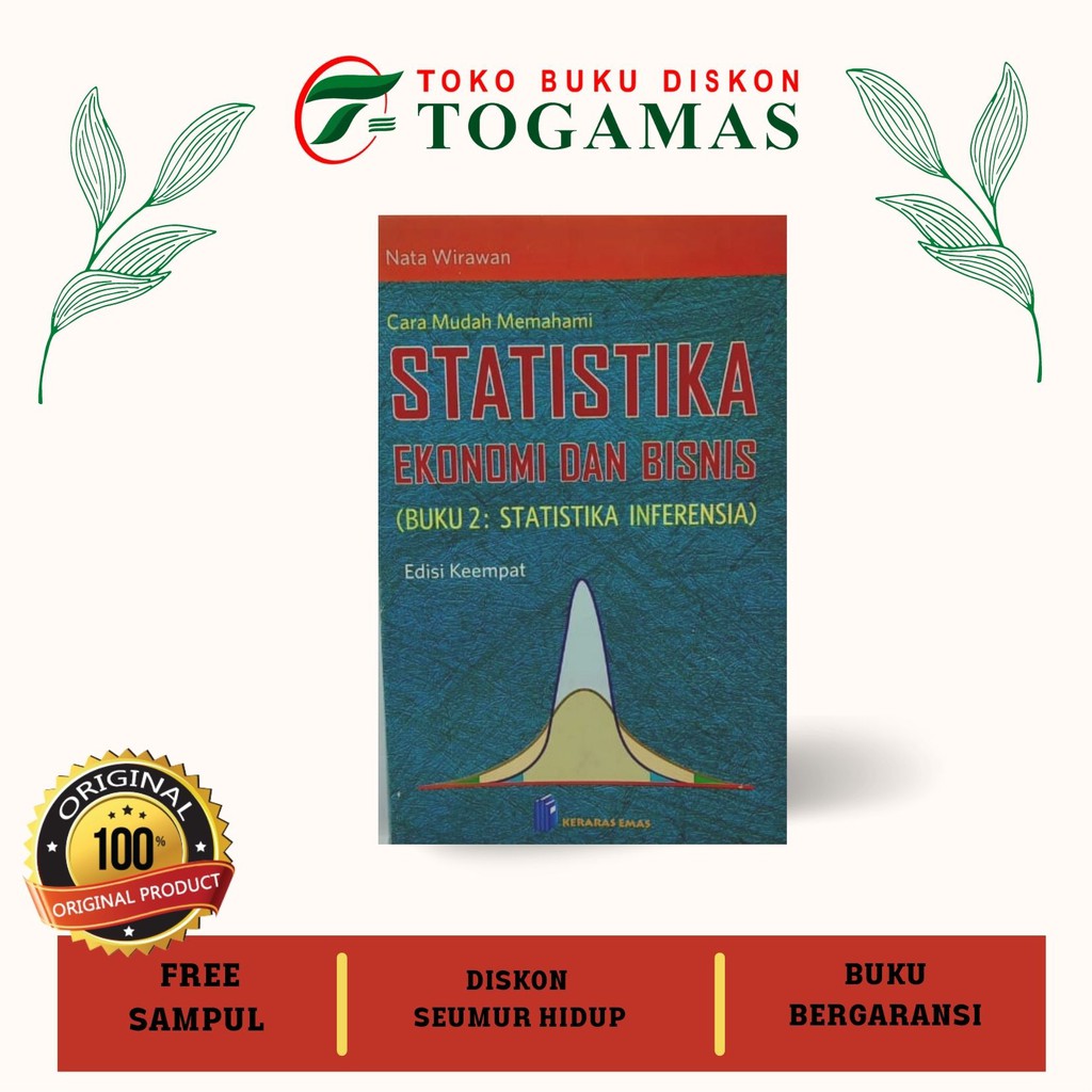 CARA MUDAH MEMAHAMI STATISTIKA EKONOMI DAN BISNIS (STATISTIKA INFRESIA) 2 ED. KEEMPAT - NATA WIRAWAN