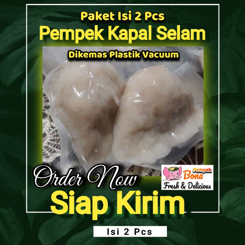 

Pempek Kapal Selam Asli Palembang ( Paket Isi 2 Pcs )