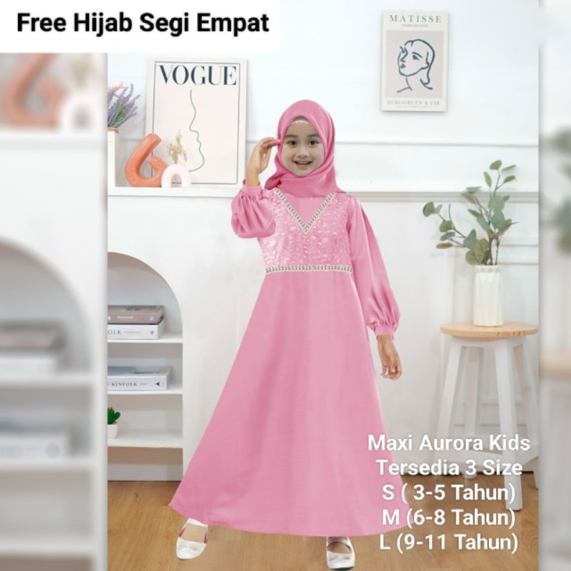 Pakaian Gamis Anak Perempuan Terbaru Maxi Aurora Kids 3-11 Tahun Free Hijab Segi Empat Matt Moscrepe Good Quality