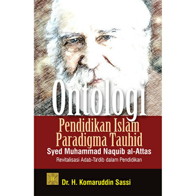ONTOLOGI PENDIDIKAN ISLAM PARADIGMA TAUHID SYED MUHAMMAD NAQUIB