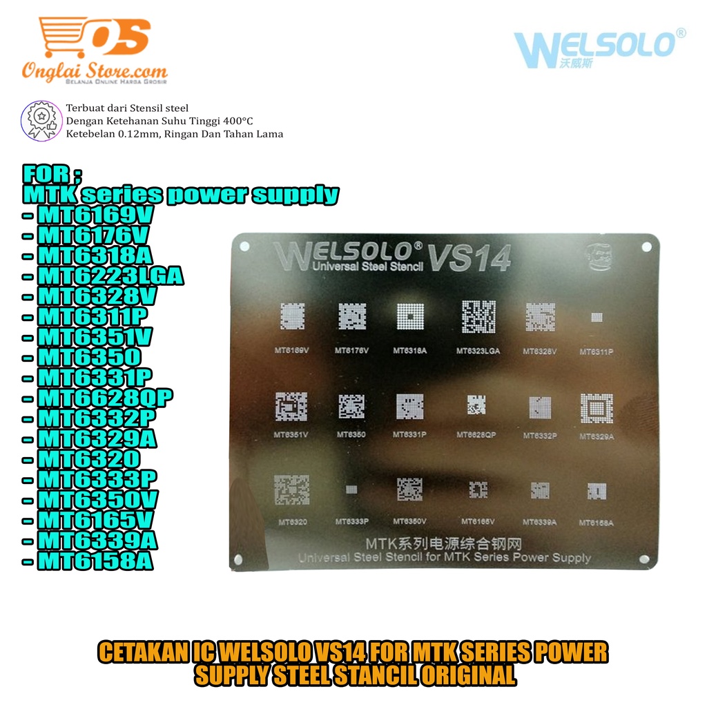 CETAKAN IC WELSOLO VS14 FOR MTK SERIES POWER SUPPLY UNIVERSAL STEEL STANCIL ORIGINAL