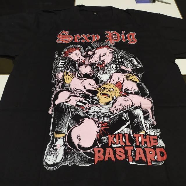 KAOS BAND PUNK SEXY PIG KILL THE BASTARD