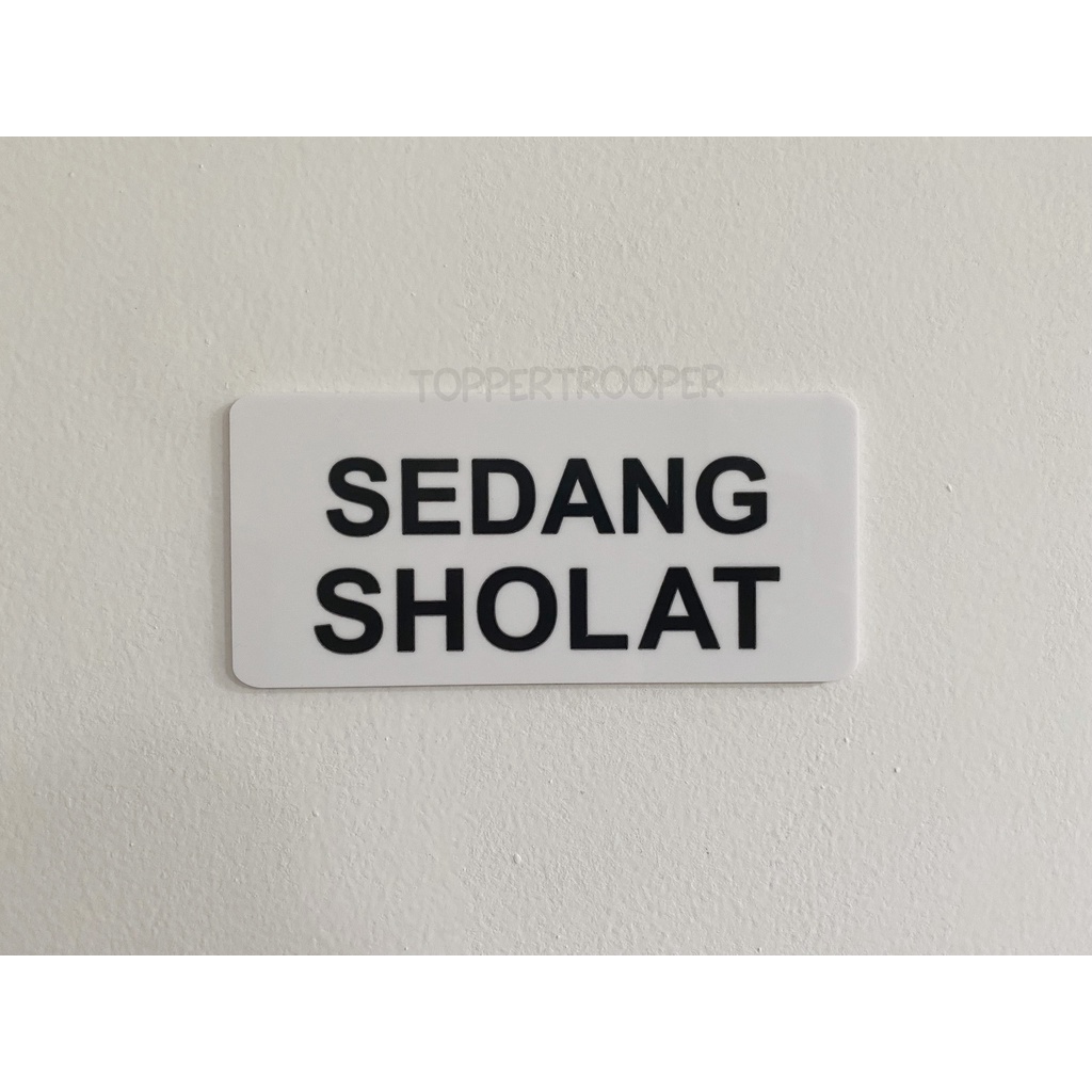 Sign Akrilik Sedang Sholat | Sign Board Akrilik | Tanda Sholat | Sign Board Akrilik | Sholat | Papan Label Akrilik Sedang Sholat