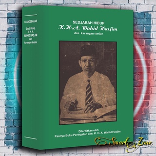 Sejarah Hidup K. H. A. Wahid Hasyim dan Karangan Tersiar