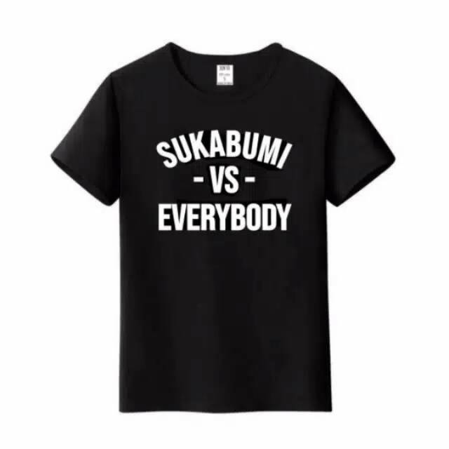Kaos SUKABUMI VS EVERYBODY