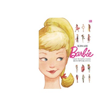 Kisah Barbie dan Wanita yang Menciptakannya      Barbie