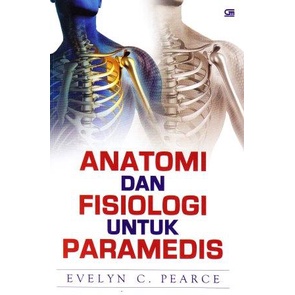 Buku Anatomi Fisiologi Untuk Paramedis - Evelyn