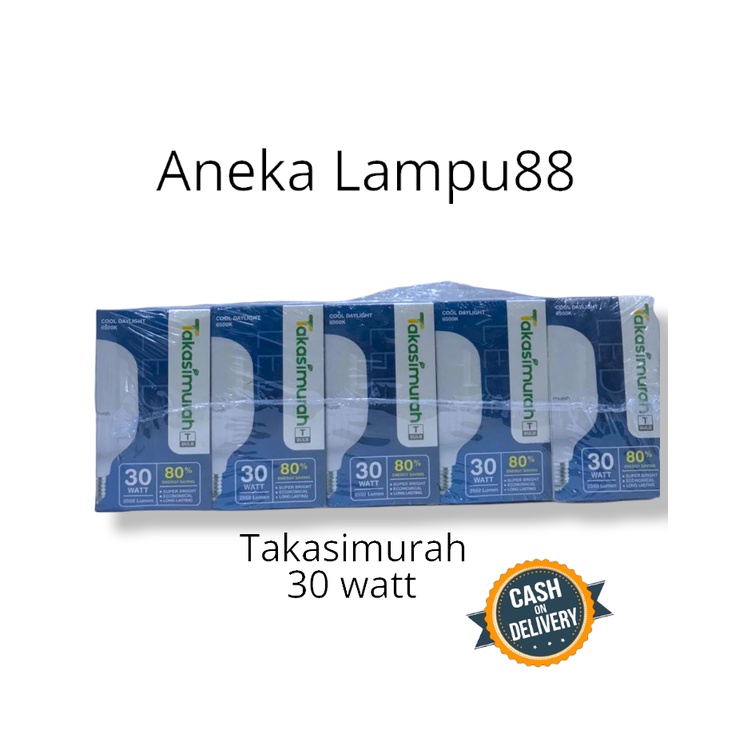 BOHLAM LED 30 WATT PAKET 10 PCS / LAMPU LED 30 WATT TAKASIMURAH / LAMPU LED 30 WATT PUTIH