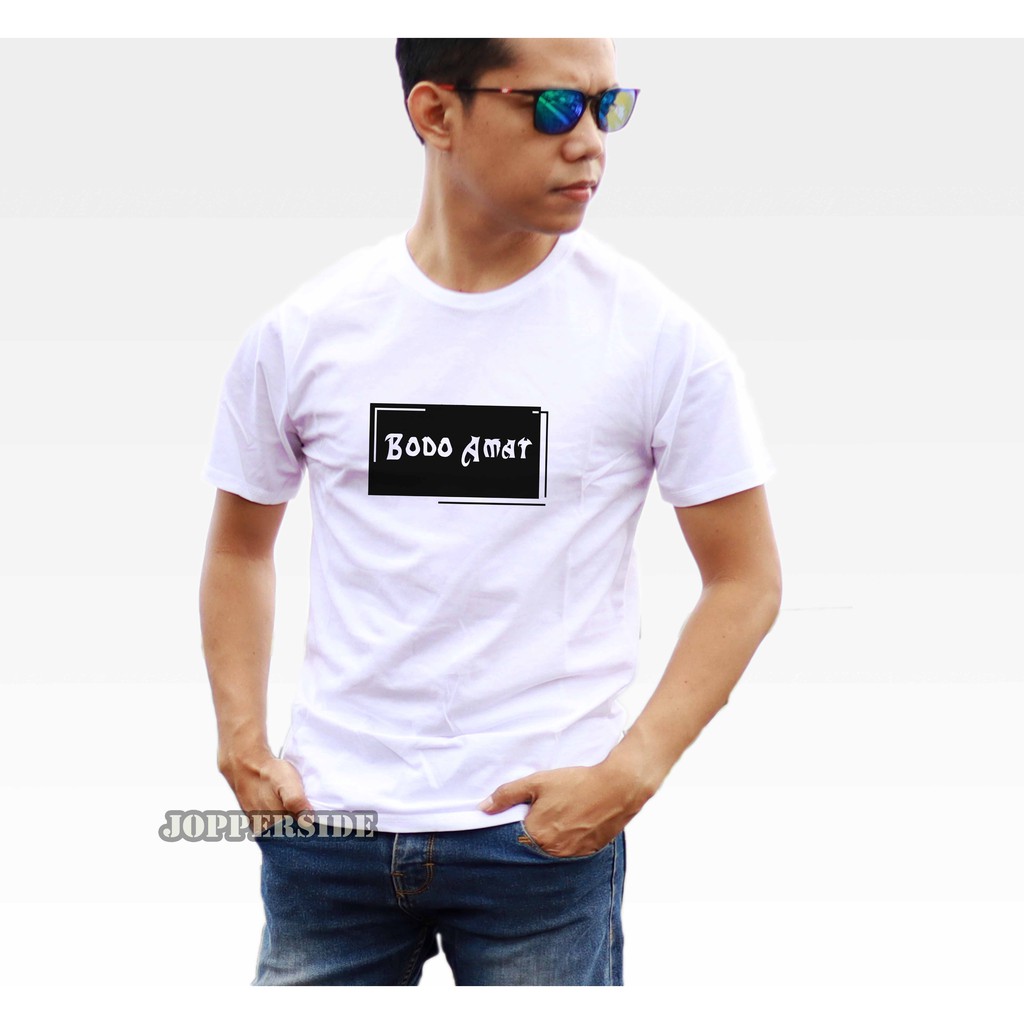 JOPPERSIDE TSHIRT KAOS DISTRO TULISAN KATA BODO AMAT PRIA ORIGINAL PREMIUM TS29