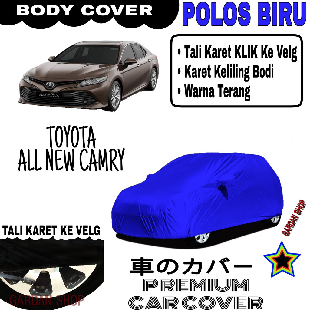 Sarung Mobil TOYOTA ALL NEW CAMRY Polos BIRU Body Cover Penutup Body Camry PREMIUM Biru