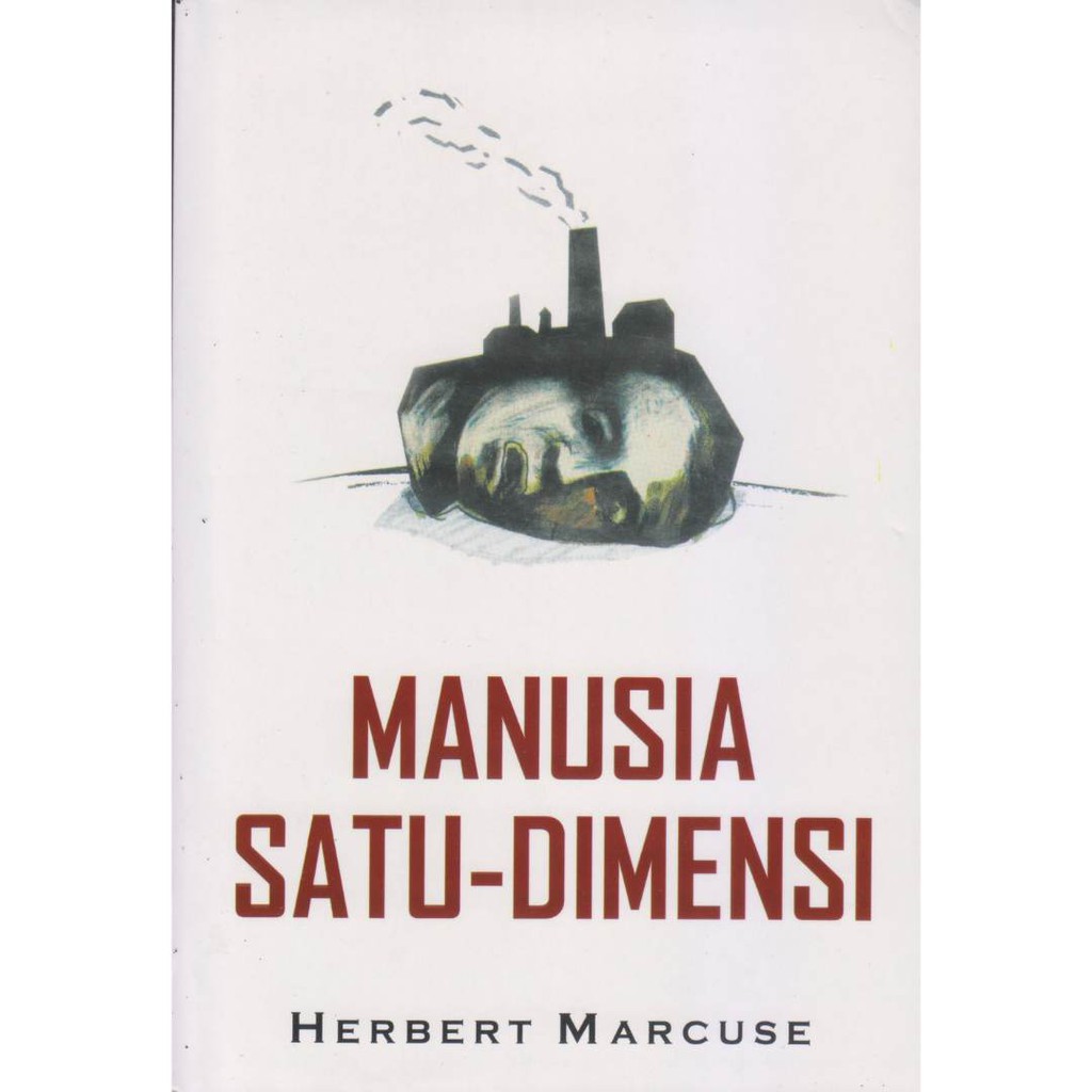 Manusia Satu Dimensi - Herbert Marcuse - Narasi