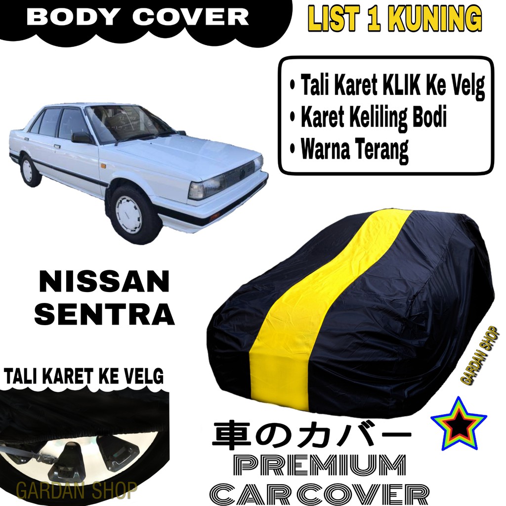 Body Cover NISSAN SENTRA List Single KUNING Sarung Mobil Penutup Setra PREMIUM