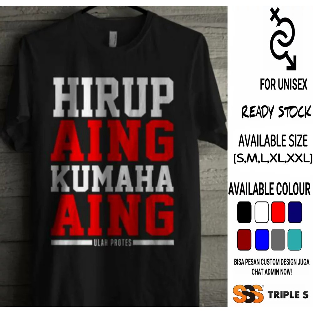 Terlaris Sb Kaos Sunda Hirup Aing Kumaha Aing Ulah Protes Baju