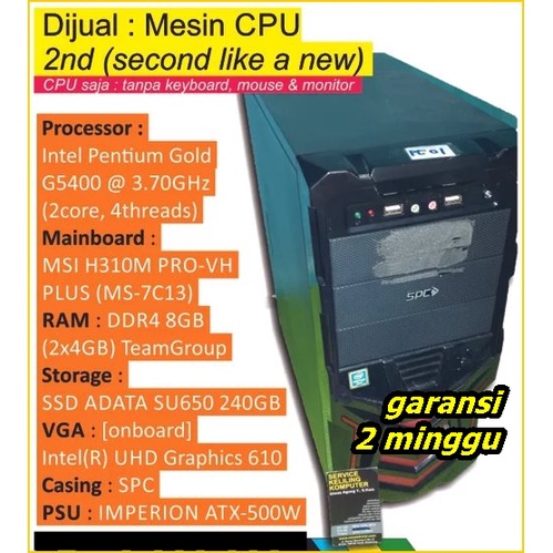 PC Rakitan Intel Pentium Gold G5400. MSI H310M. DDR4 8GB. SSD 240GB. VGA onboard. IMPERION ATX-500W