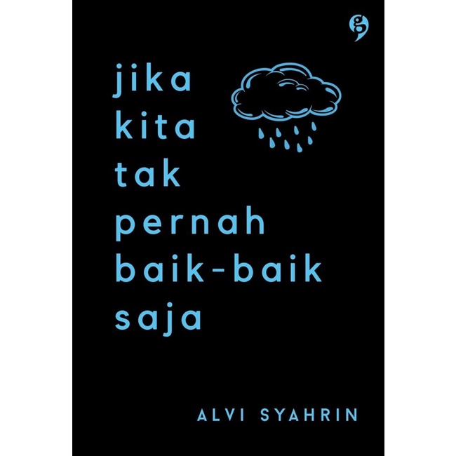

HOT SALE!!! JIKA KITA TAK PERNAH BAIK-BAIK SAJA - ALVI SYAHRIN TERMURAH