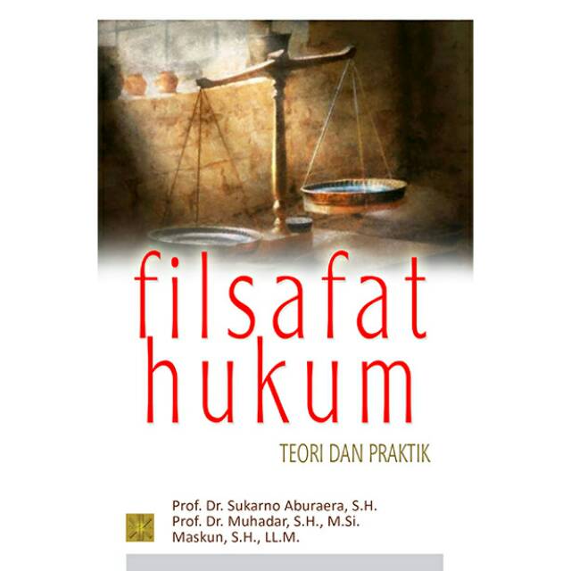 FILSAFAT HUKUM TEORI & PRAKTIS