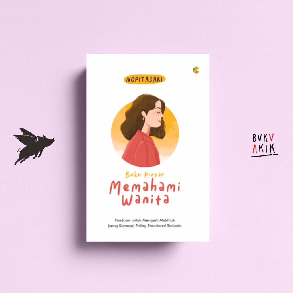 Buku Pintar Memahami Wanita - Nopitasari