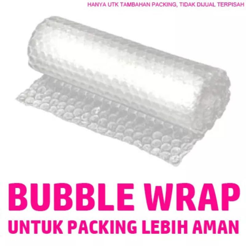 

EXTRA BUBBLE WRAP UNTUK TAMBAHAN PACKING AGAR AMAN