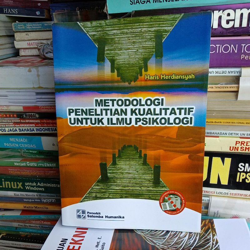 

Metode Penelitian Kualitatif untuk Ilmu Psikologi - Haris Herdiansyah